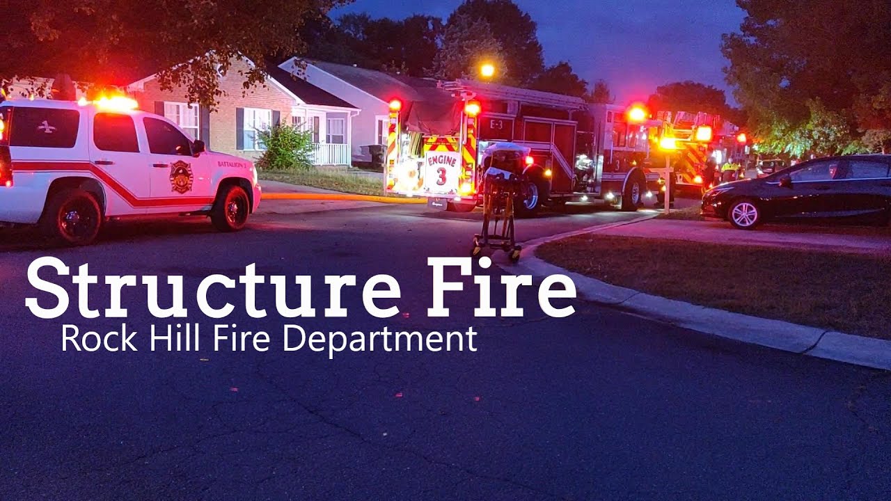 STRUCTURE FIRE Rock Hill Fire Department Friday 6.11.2021 YouTube