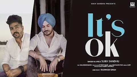 It's Ok : Sukh Sandhu ft. Baljinder Baath (Official Song) | BeatInspector | Latest Punjabi Song 2019