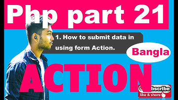 php tutorial bangla । How to use Form Action use data submittion bangla (part 21)