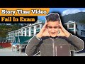 Fail in my college exam  story time  tushar tandon