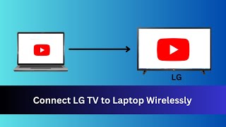 how to cast and connect LG TV to laptop wirelessly ?
