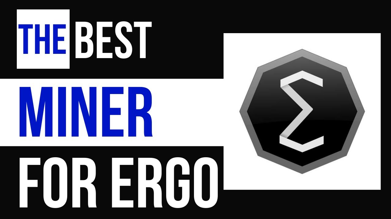 Which miner is best for Ergo?