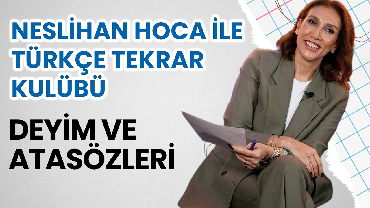 Neslihan Hoca ile Türkçe Tekrar Kulübü Başladı! | Deyimler ve Atasözleri