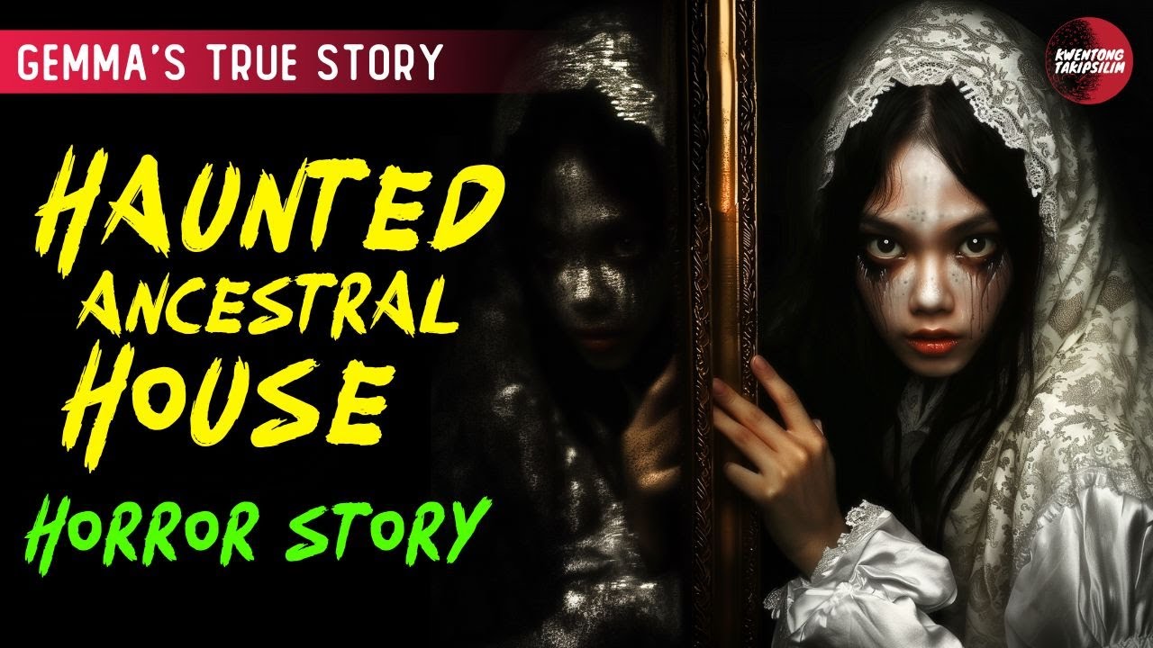 HAUNTED ANCESTRAL HOUSE HORROR STORY | PINOY HORROR STORIES (TAGALOG TRUE STORIES)