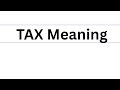 Meaning of Tax