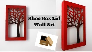 Simple and nice room decor from shoe box lid . materials required in
order to create this wall decor: - cuter ruler pencil or pen acrili...