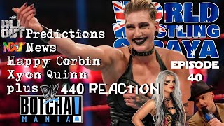 World Wrestling Straya Ep 40 plus Botchamania 440 REACTION! - AEW All Out, NXT News, Corbin and more