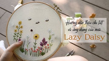 Hướng dẫn thêu chi tiết và ứng dụng của mũi Lazy Daisy (Embroidery Tutorial - Lazy Daisy Stitch)