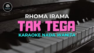 TAK TEGA - Karaoke Nada Wanita [ RHOMA IRAMA ]
