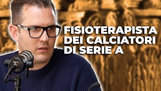 I TOP CALCIATORI ITALIANI SONO MIEI CLIENTI, LUCA GEMIGNANI FISIOTERAPISTA - Symposium Podcast #55
