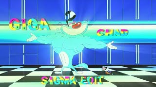 Oggy - Giga Chad Sigma Edit