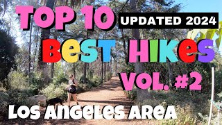 Top Ten Best Los Angeles Area Hikes Volume Updated 2024