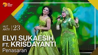 ELVI SUKAESIH feat KRISDAYANTI - Penasaran | HUT ANTV 23