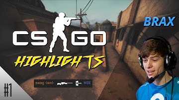 Brax: CS:GO Highlights #1