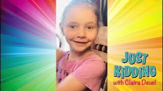 Just Kidding with Claira Deuel • Season 1 • Episode 4