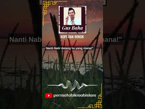 Antara Rokok dan Kopi (Gus Baha)