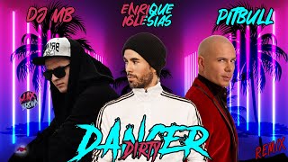 Enrique Iglesias X Pitbull -Dirty Dancer (Dj Mb Remix 2023)