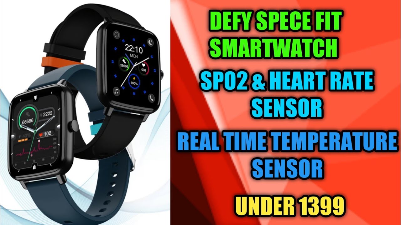 DEFY SPACE FIT SMART WATCH under 1399 | Temperature Sensor & SPO2  |by technical akash