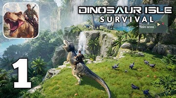 Dinosaur Isle: Survival - Open World & Dinosaur Gameplay Walkthrough part 1 (Android iOS)