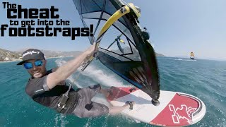 The easiest way to get into the footstraps windsurfing!