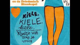Toon Hermans En De Driedonken Blaaskapel Kiele, Kiele, Kiele