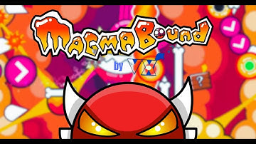 Magma Bound by ScorchVx 100% (Insane Demon)(All coins) - Geometry Dash 2.2