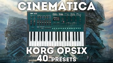 Korg Opsix - "Cinematica" 40 Presets & Sequences