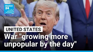 War against Iran is "growing more unpopular by the day" in the US • FRANCE 24 English