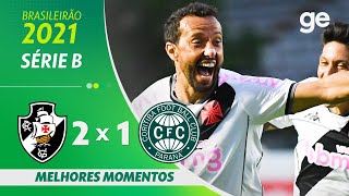 VASCO 2 X 1 CORITIBA | MELHORES MOMENTOS | 30ª RODADA SÉRIE B 2021 | ge.globo