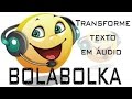 BALABOLKA _TRANSFORME SEU TEXTO EM ÁUDIO_PORTUGUÊS