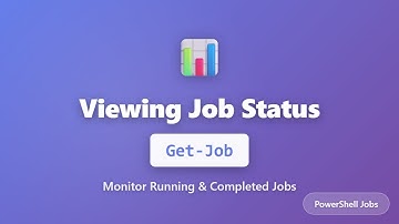 PowerShell Get-Job Tutorial: Monitor Background Jobs Status | Complete Guide for Beginners