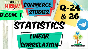 Linear  Correlation  #3 | Statistics | Bcom sem 1| Question 24 & 26| By Kajal Gupta