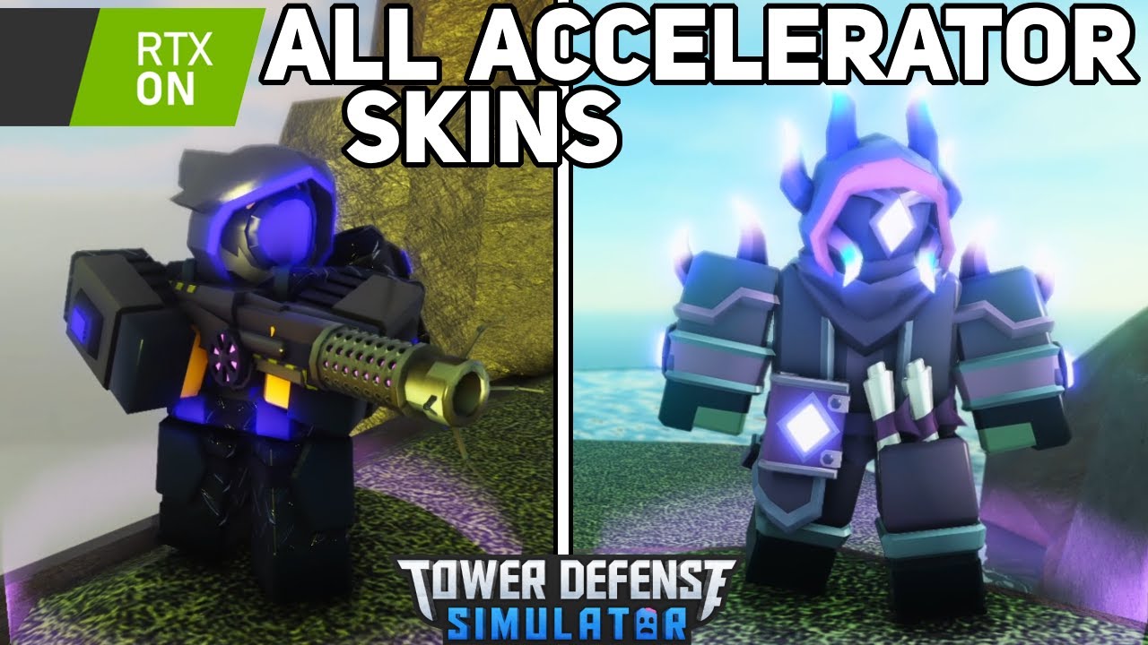 rtx-on-all-accelerator-skins-tower-defense-simulator-youtube