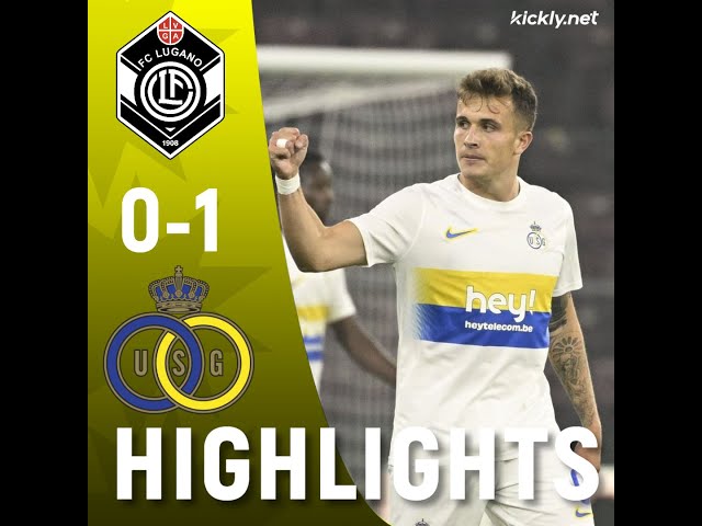 LUGANO 0-1 UNION SAINT-GILLOISE EXTENDED HIGHLIGHTS