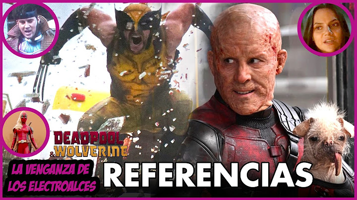 101 Cosas Que NO Viste de Deadpool y Wolverine Parte 2  - Curiosidades y Easter Eggs