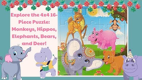 Explore The 4x4 16-Piece Puzzle Monkeys, Hippos, Elephants, Bears, And Deer!