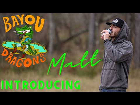 BAYOU DRAGONS INTRODUCING: MATT