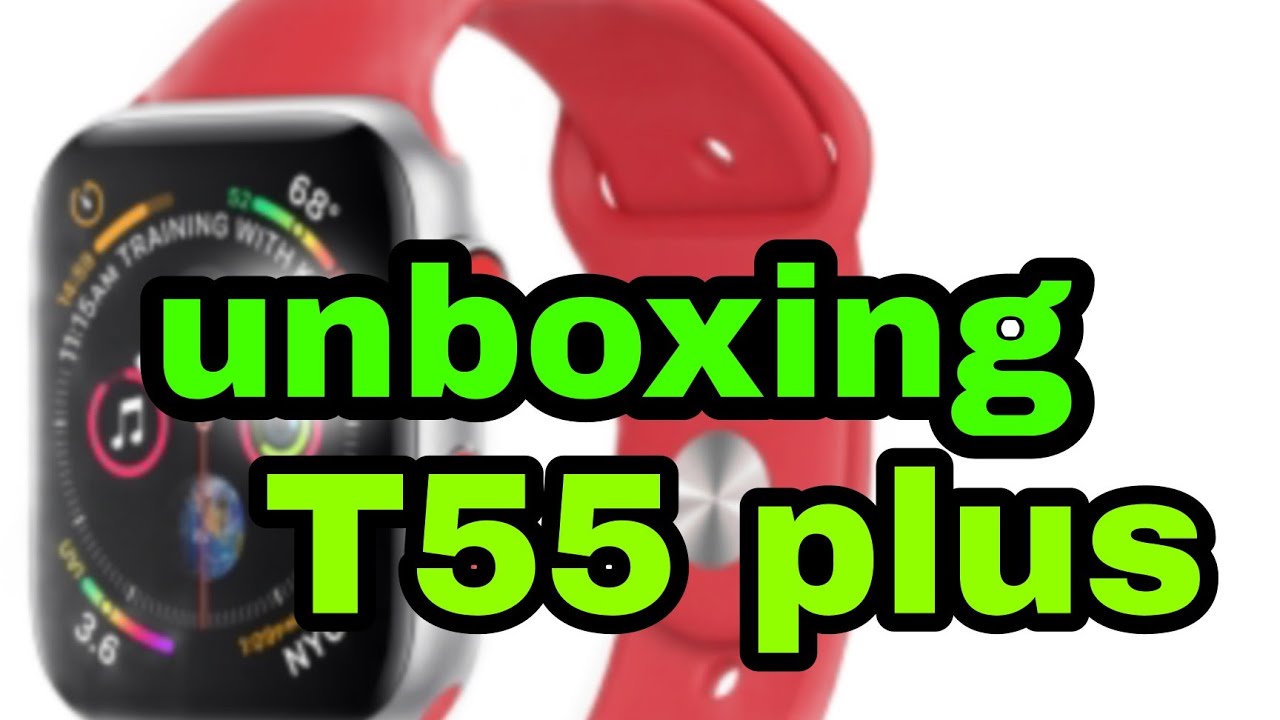 T55 plus watch unboxing in AMAZON  galat watch a Gaya