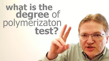 What Is The Degree Of Polymerization Test?
