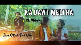 Ka dawt meltha||Bawm official music video||2022||Production by SIPPI MEDIA||