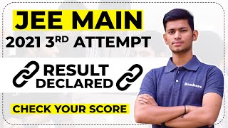 Wait is Over | JEE Main 2021 3rd Attempt Result Declared