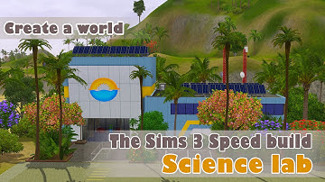The Sims 3 - Speed Build - Science lab | World creations