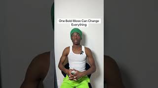 One Bold Move Can Change Everything Net Worth