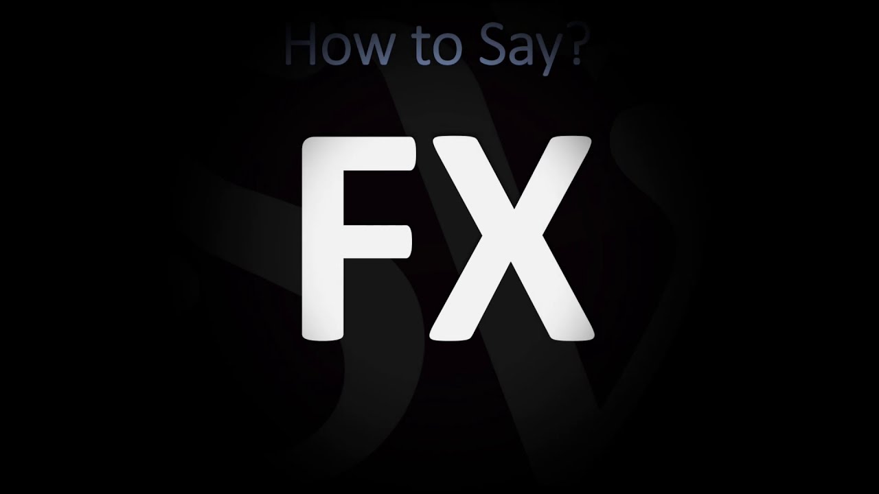 How To Pronounce Fx? (Correctly)