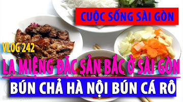 BÚN CHẢ HÀ NỘI BÚN CÁ RÔ ĐỒNG ĐẶC SẢN HẢI DƯƠNG NGON LẠ MIỆNG GIỮA LÒNG SÀI GÒN I cuộc sống sài gòn