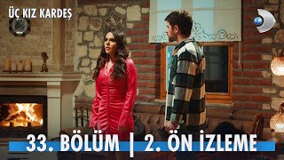 Üç Kız Kardeş 33. Bölüm Ön İzleme - 2