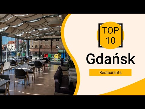 Top 10 Best Restaurants to Visit in Gdansk Poland English