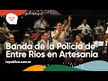 De Música Ligera por Banda de la Policía de Entre Ríos en Artesanía - Festival País 2022