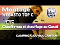 Montage webasto thermo top c  chauffe eau et chauffage au gasoil  campingcar  van  camion