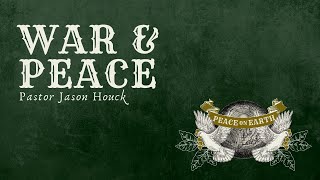 Peace on Earth • Week 1 • War & Peace • December 4, 2022 • Mission Community Church